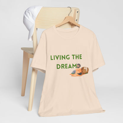 Living the Dream T-Shirt