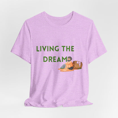 Living the Dream T-Shirt