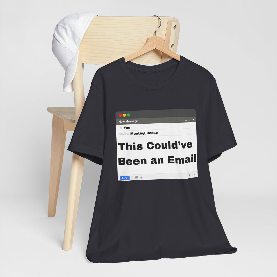 This Could've Been an Email T-Shirt