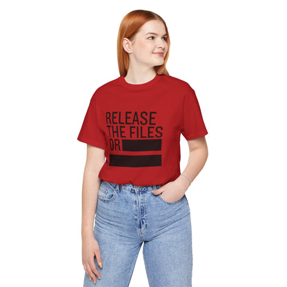 Release the Files or REDACTED — Political Parody T‑Shirt