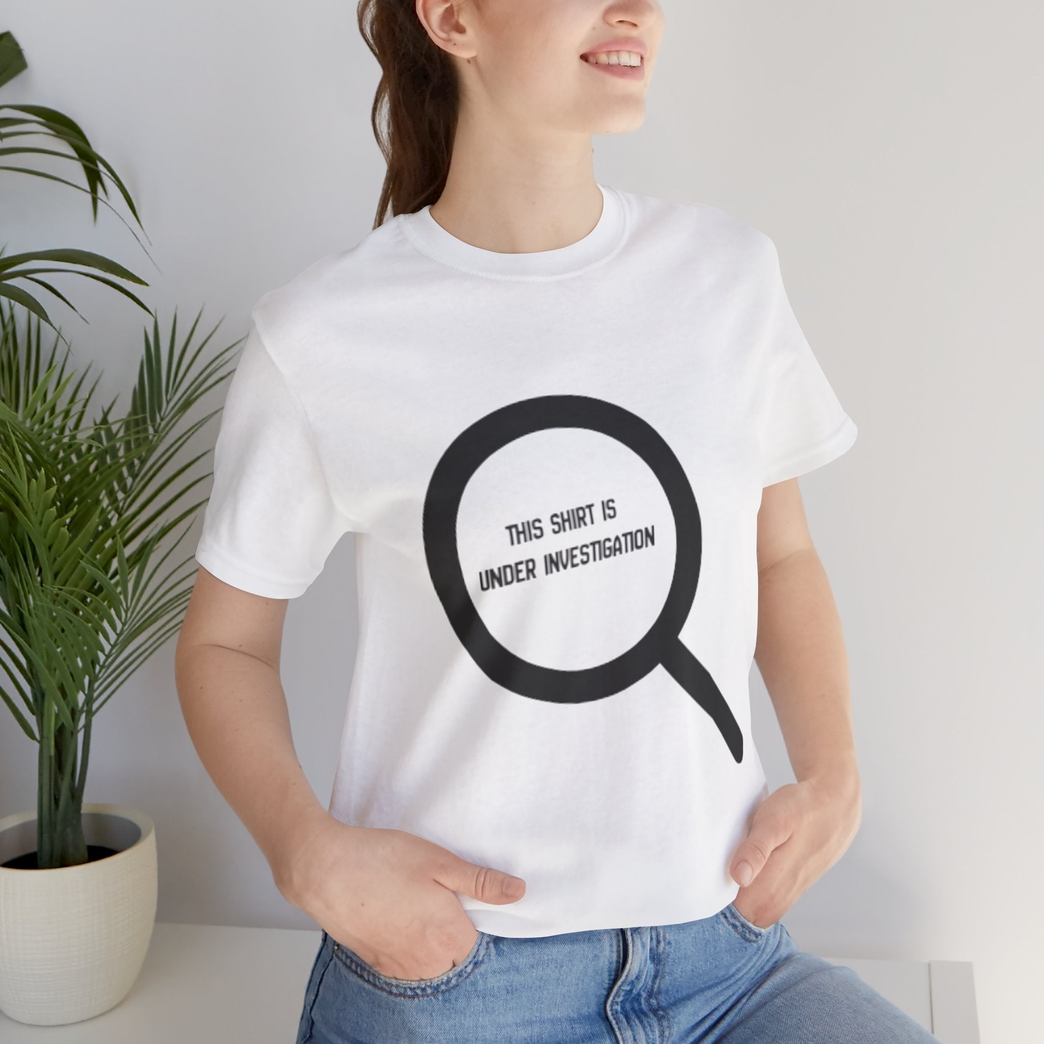 This Shirt Is Under Investigation T-Shirt