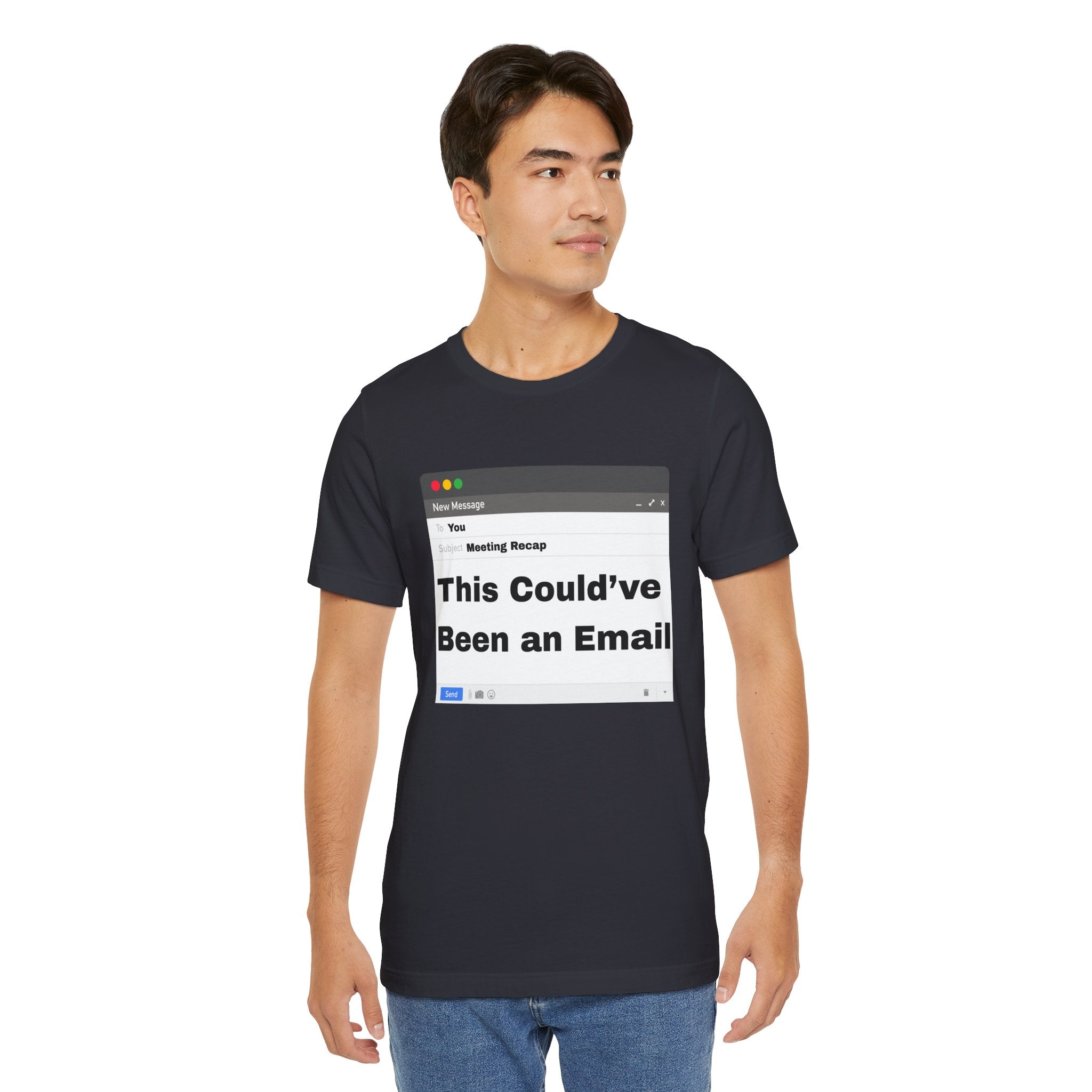 This Could've Been an Email T-Shirt