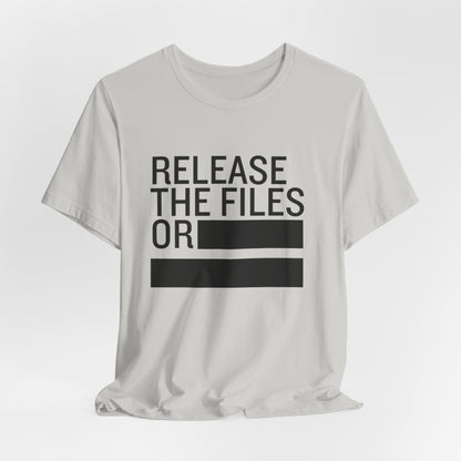 Release the Files or REDACTED — Political Parody T‑Shirt