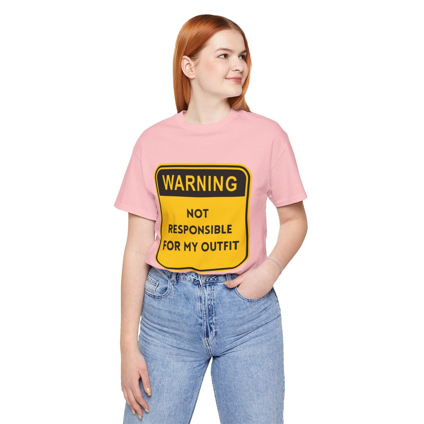 Warning! Not Responsible for My Outfit T-Shirt