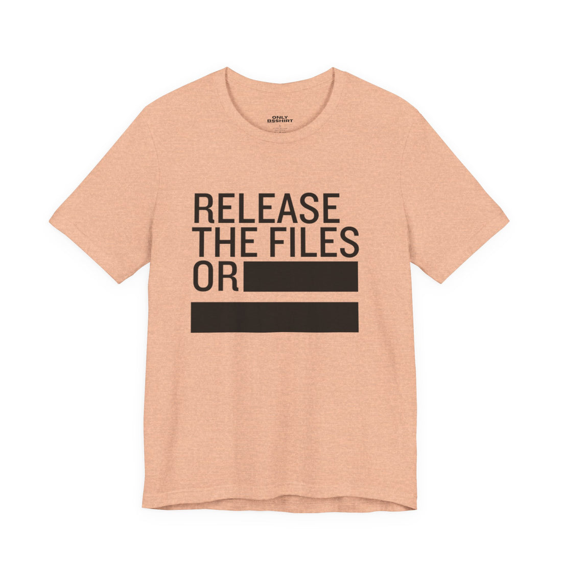 Release the Files or REDACTED T-Shirt