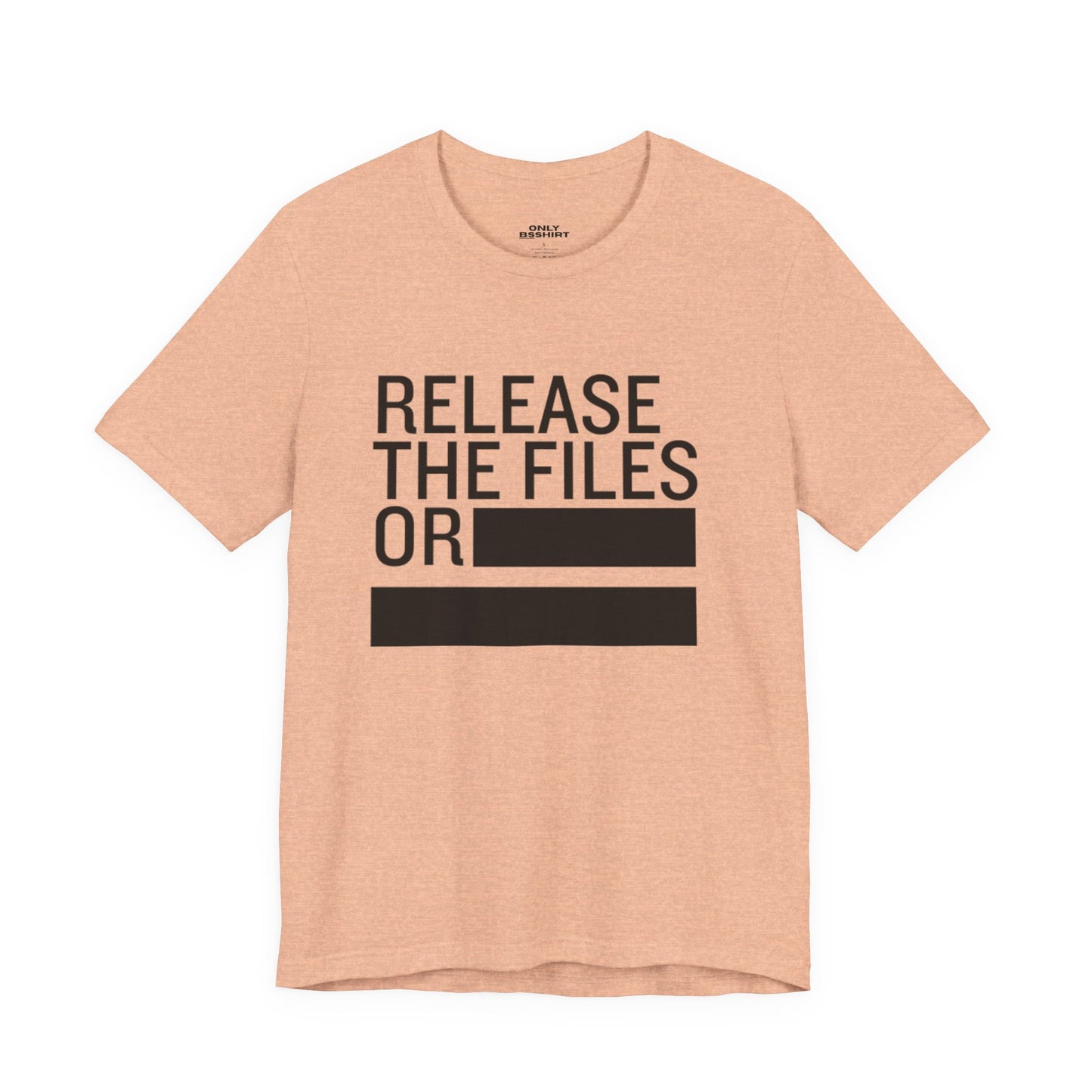 Release the Files or REDACTED — Political Parody T‑Shirt