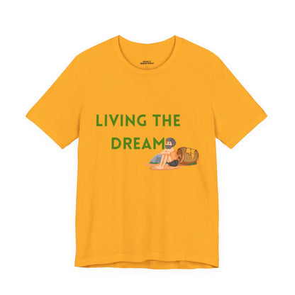 Living the Dream T-Shirt