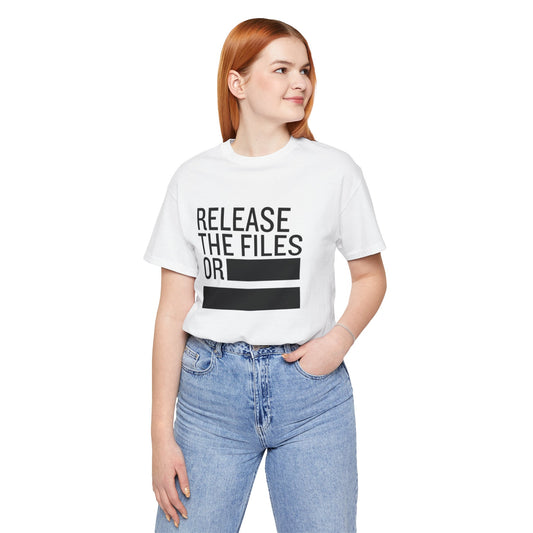 Release the Files or REDACTED — Political Parody T‑Shirt