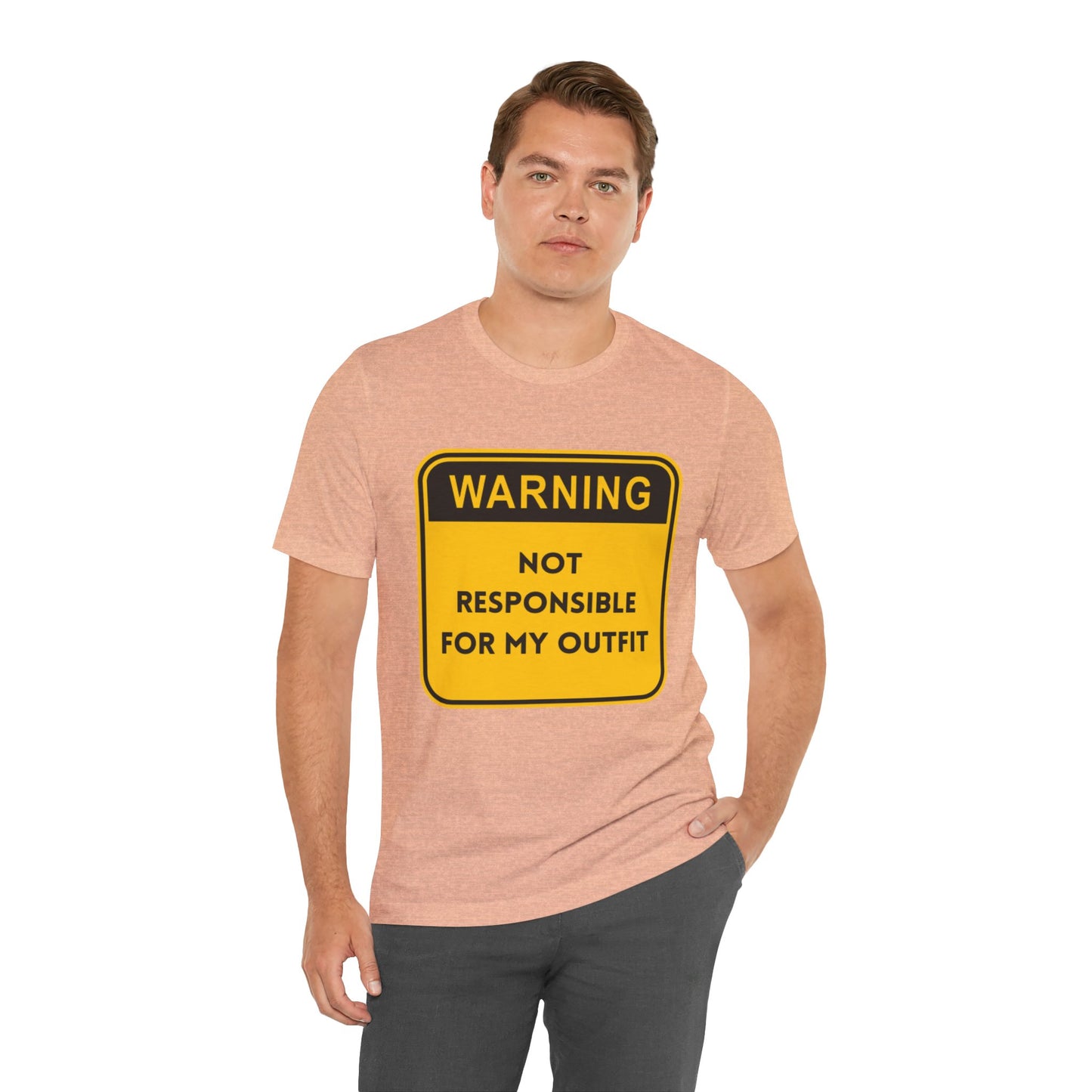 Warning! Not Responsible for My Outfit T-Shirt