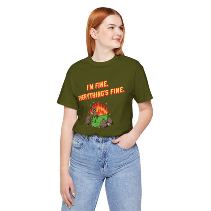 I'm Fine. Everything's Fine. T-Shirt — Casual Graphic Tee for Sarcastic Humor