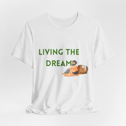 Living the Dream T-Shirt