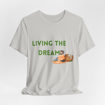Living the Dream T-Shirt