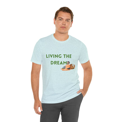 Living the Dream T-Shirt