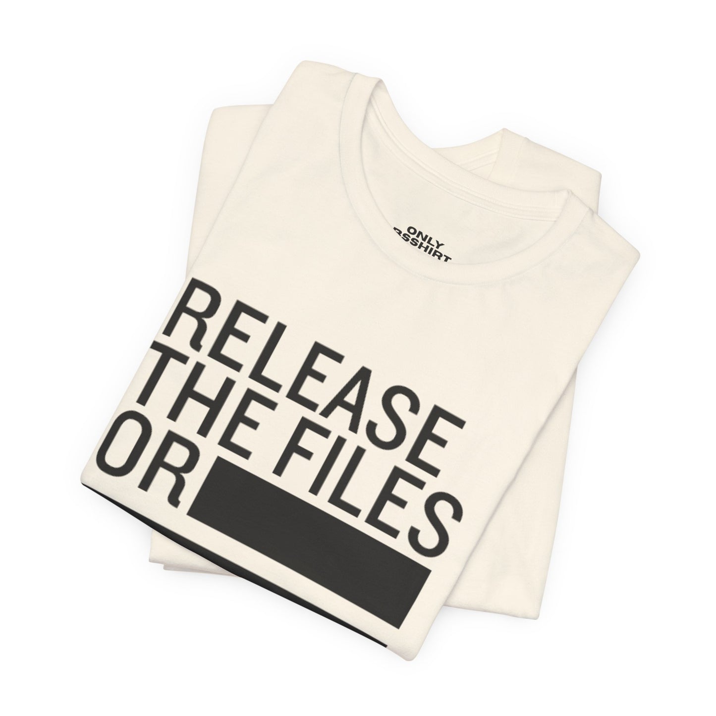 Release the Files or REDACTED — Political Parody T‑Shirt