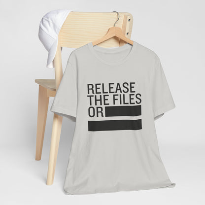Release the Files or REDACTED — Political Parody T‑Shirt