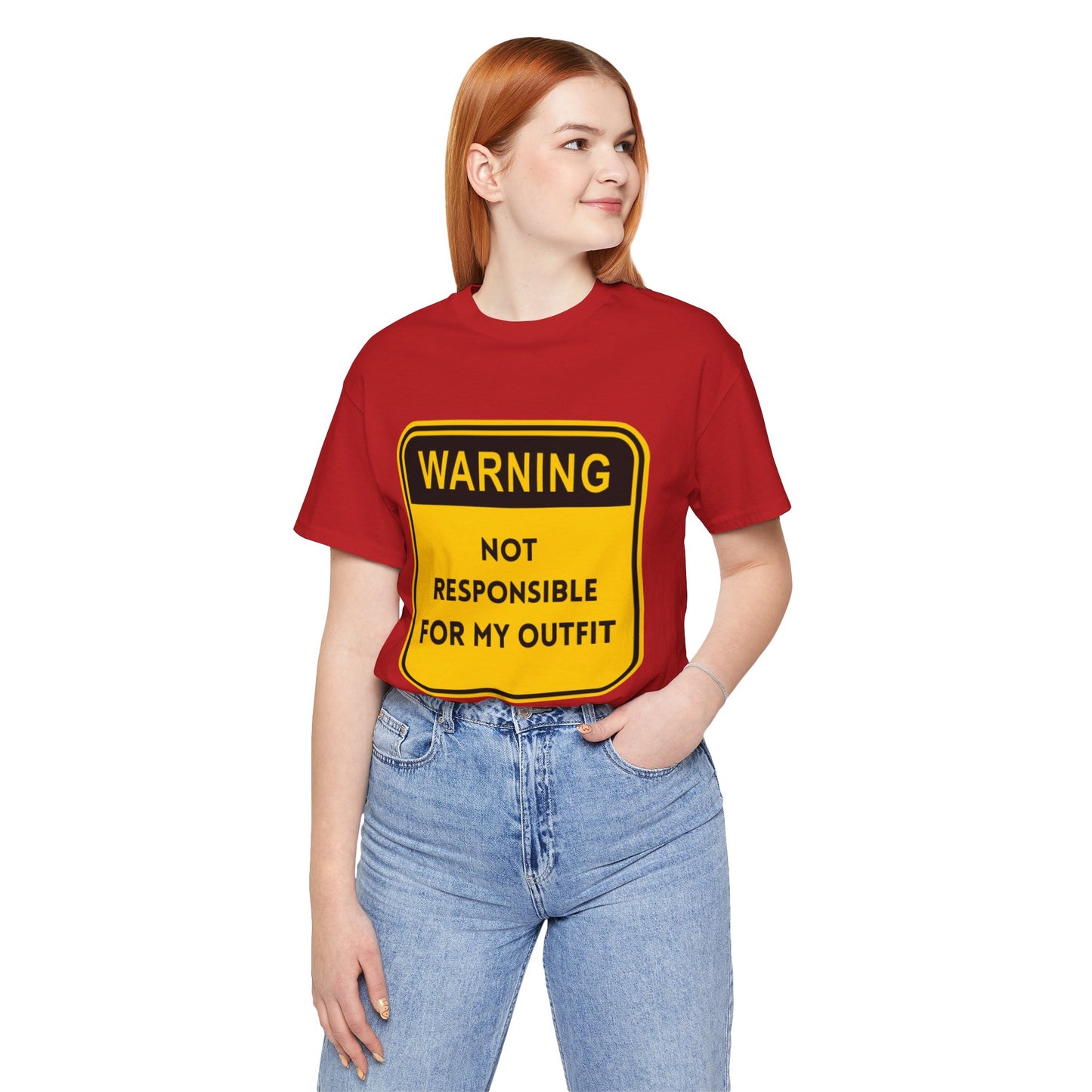 Warning! Not Responsible for My Outfit T-Shirt