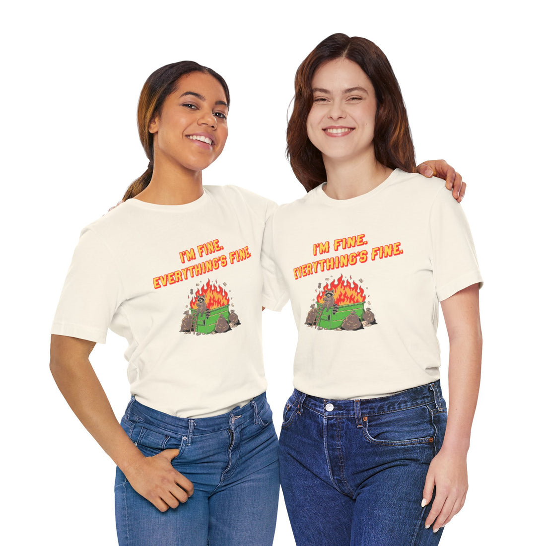 I'm Fine. Everything's Fine. T-Shirt