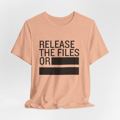 Release the Files or REDACTED — Political Parody T‑Shirt