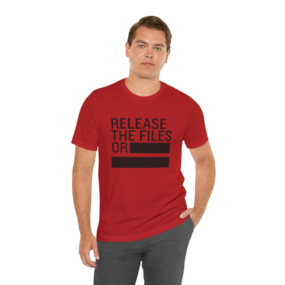 Release the Files or REDACTED — Political Parody T‑Shirt
