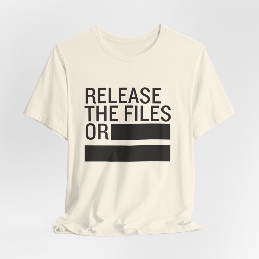Release the Files or REDACTED T-Shirt