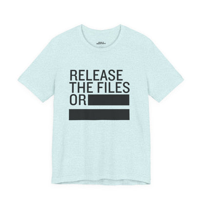 Release the Files or REDACTED — Political Parody T‑Shirt