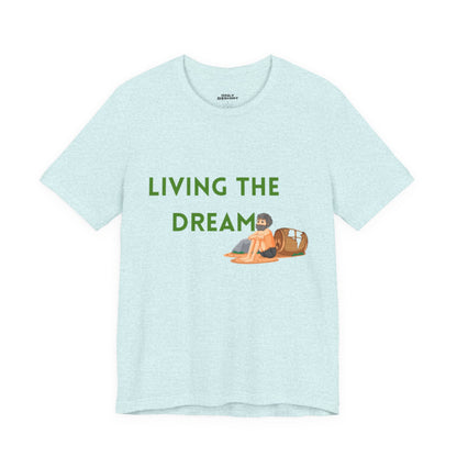 Living the Dream T-Shirt