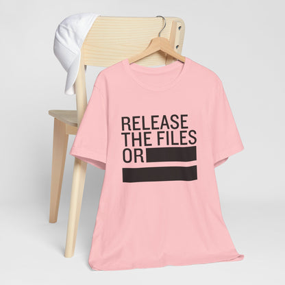 Release the Files or REDACTED — Political Parody T‑Shirt