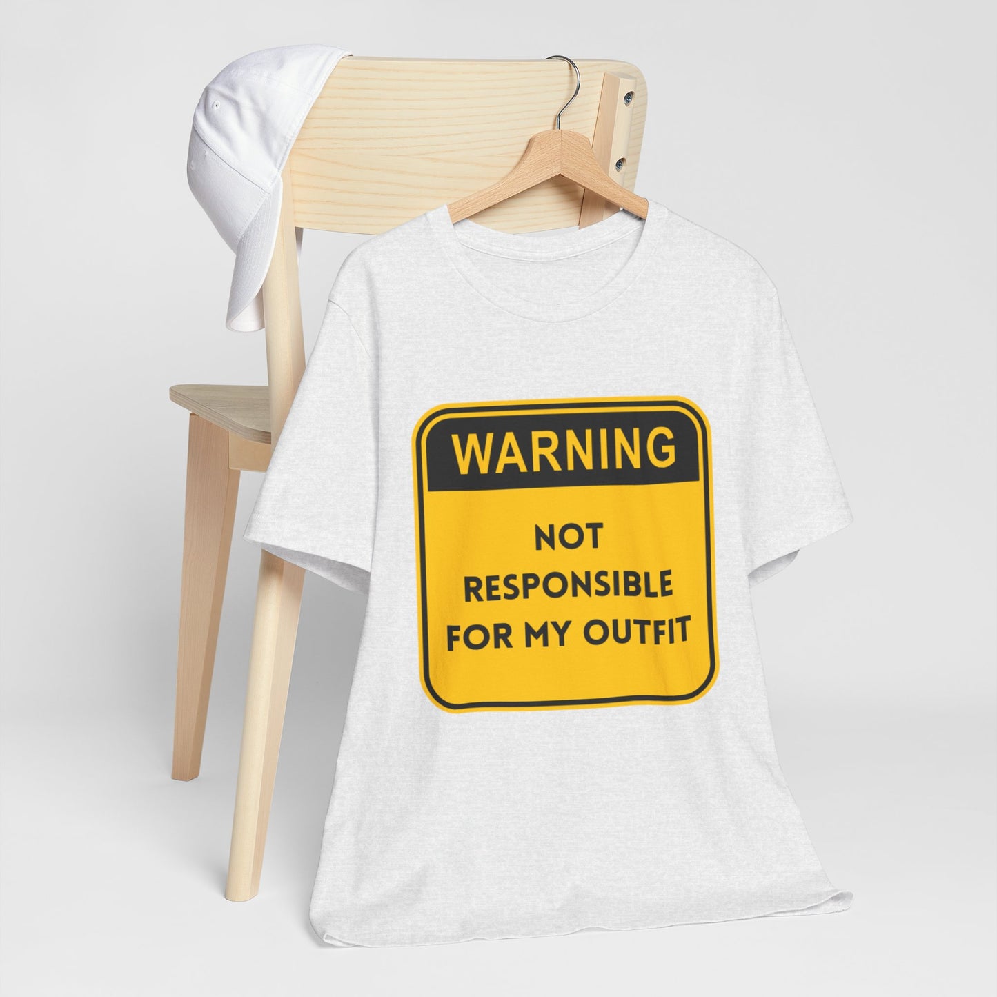 Warning! Not Responsible for My Outfit T-Shirt