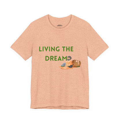 Living the Dream T-Shirt