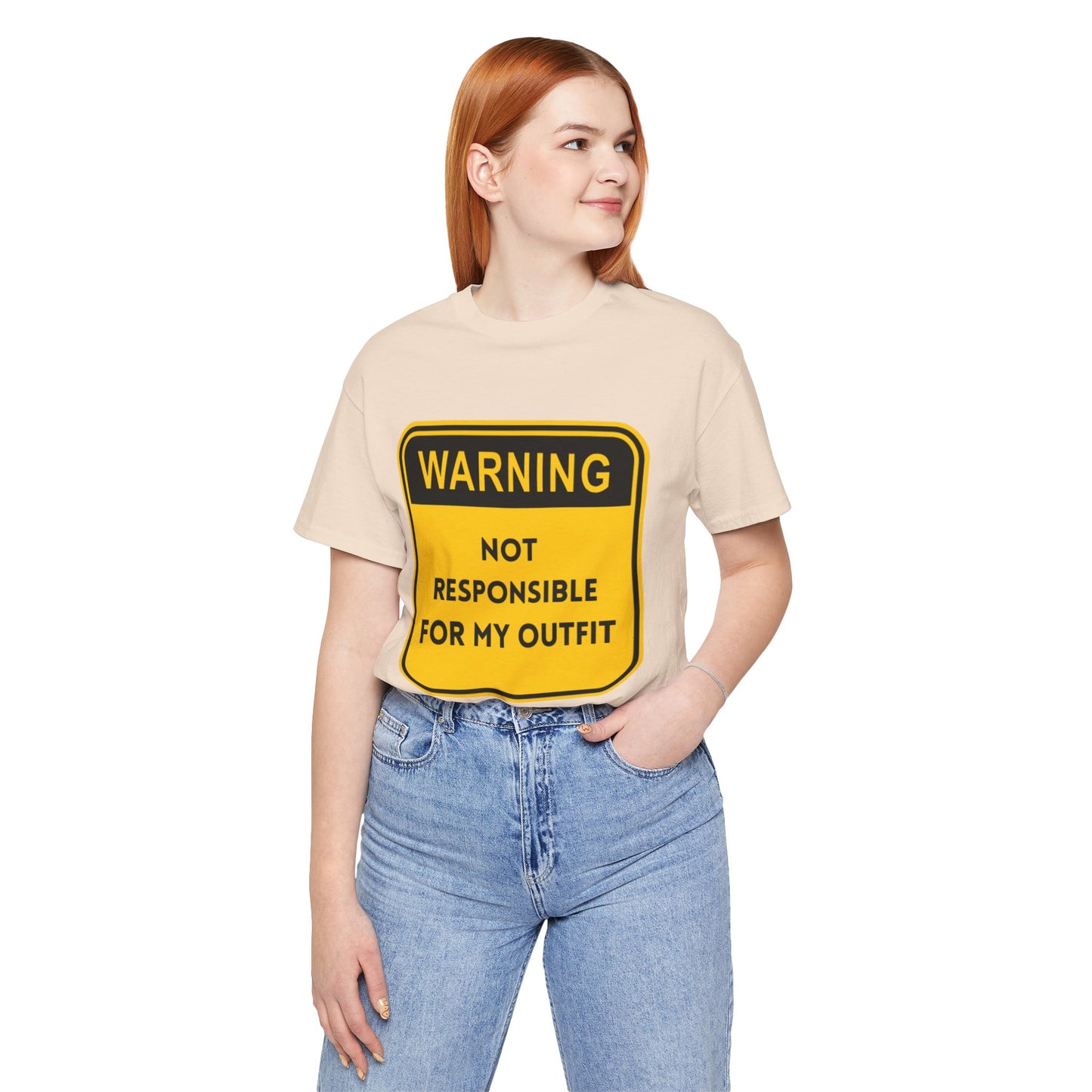 Warning! Not Responsible for My Outfit T-Shirt