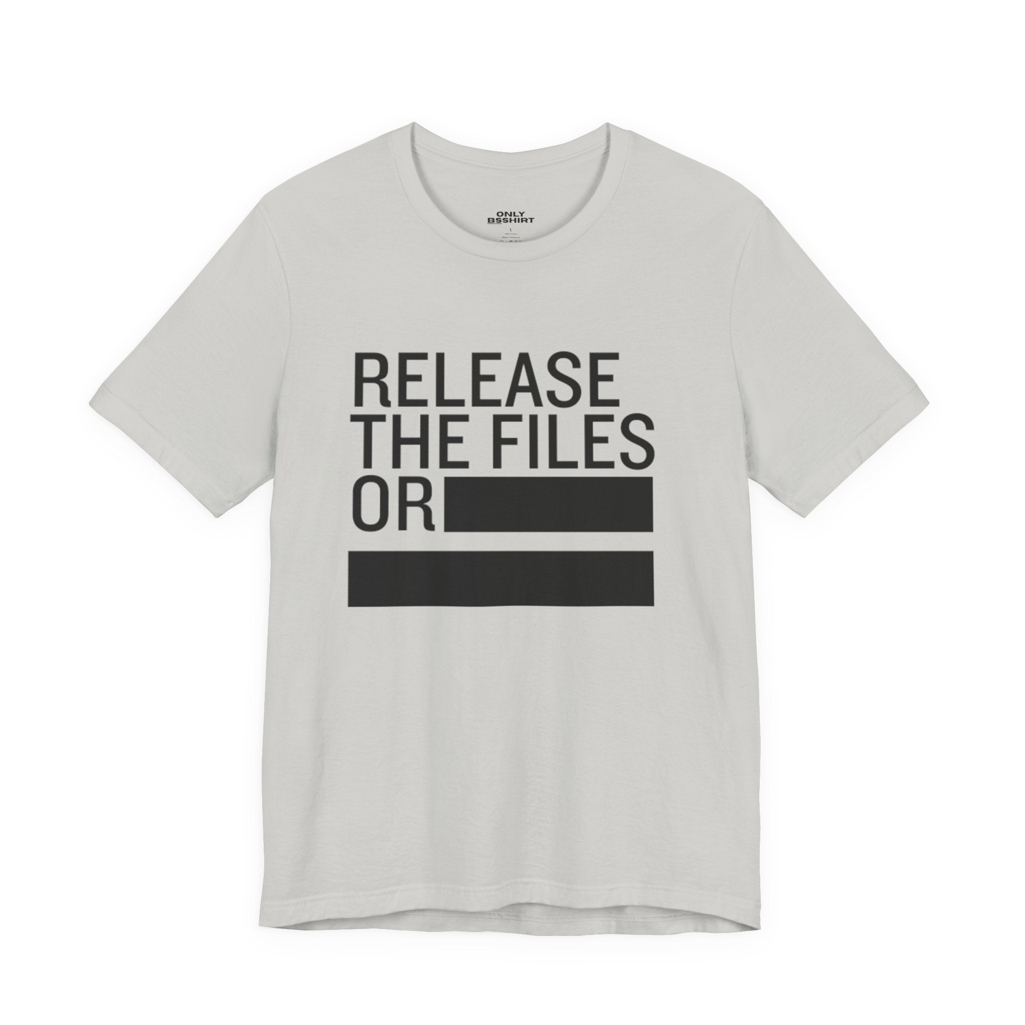 Release the Files or REDACTED T-Shirt