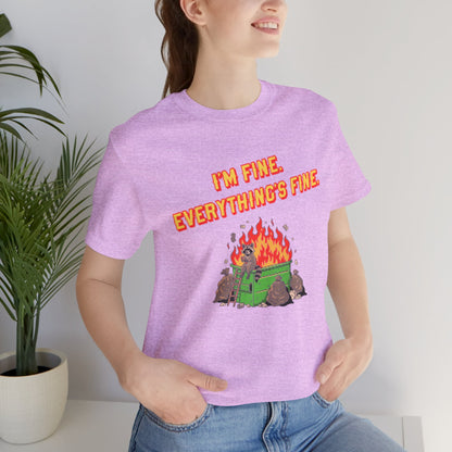 I'm Fine. Everything's Fine. T-Shirt — Casual Graphic Tee for Sarcastic Humor