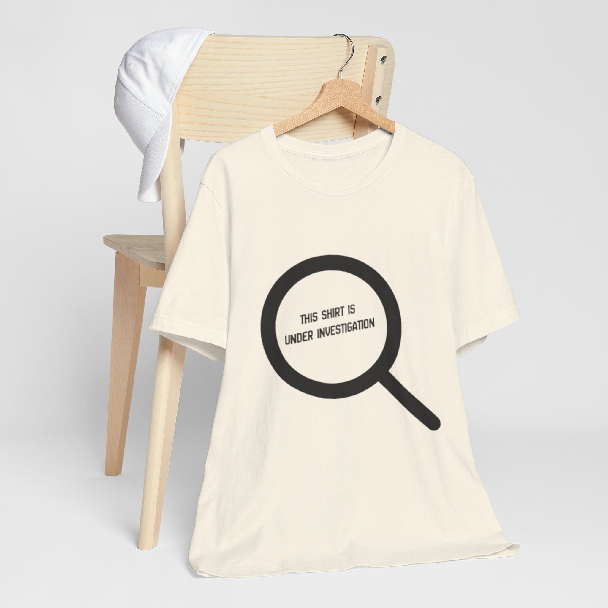 This Shirt Is Under Investigation T-Shirt