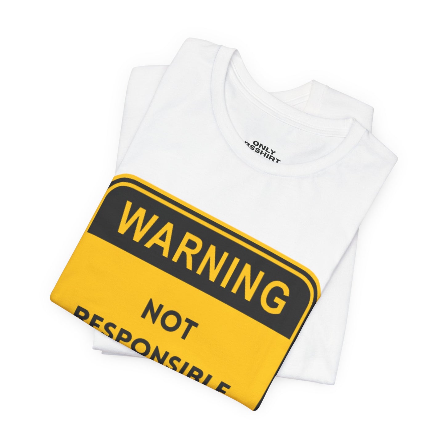 Warning! Not Responsible for My Outfit T-Shirt