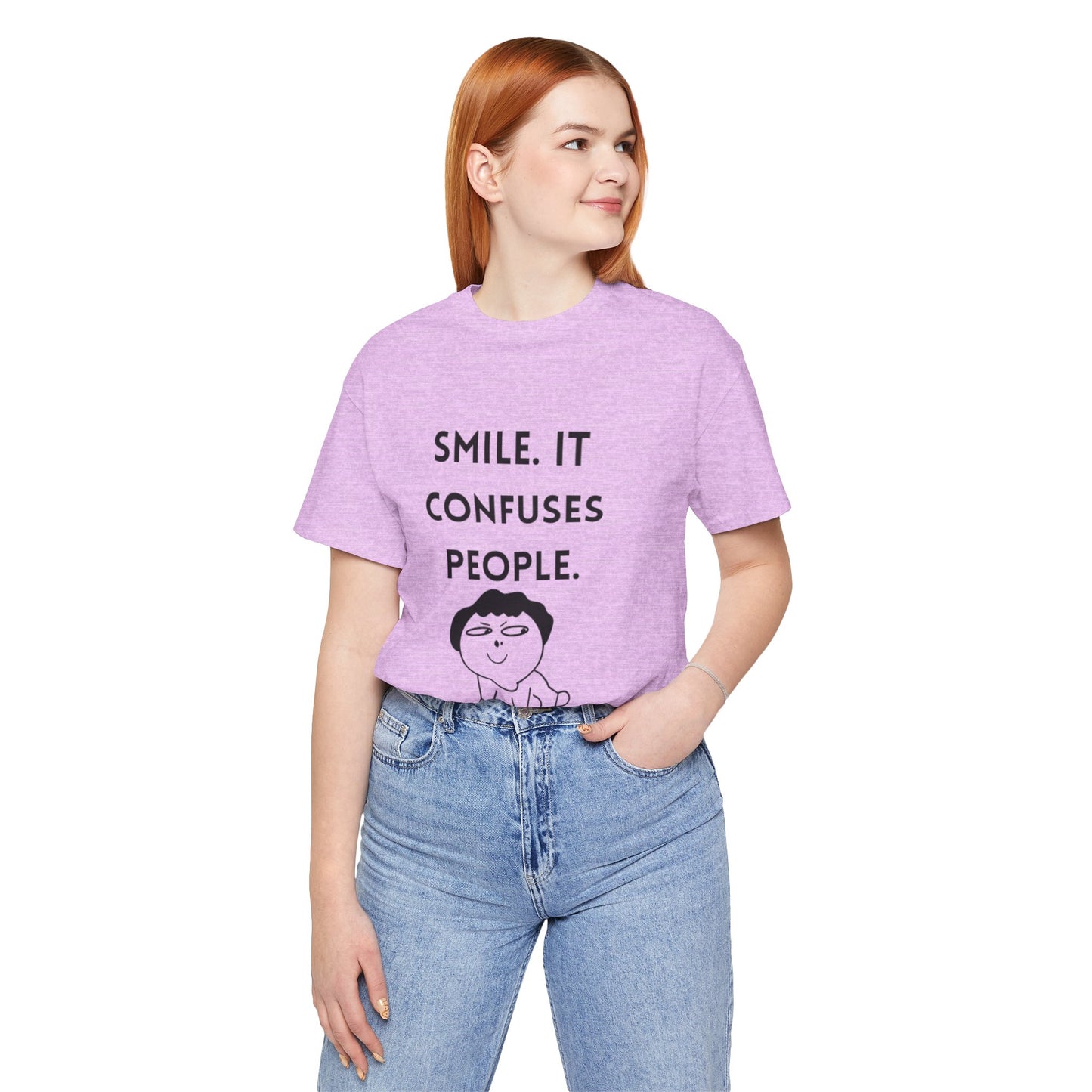 Smile. It Confuses People. T-Shirt