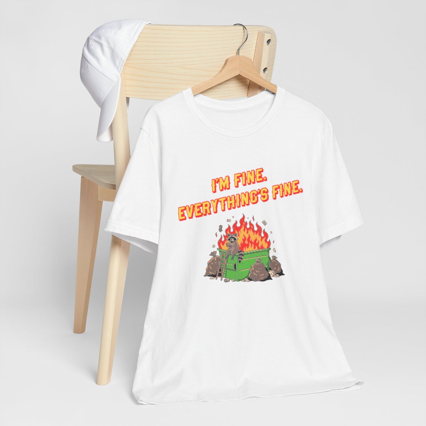 I'm Fine. Everything's Fine. T-Shirt — Casual Graphic Tee for Sarcastic Humor