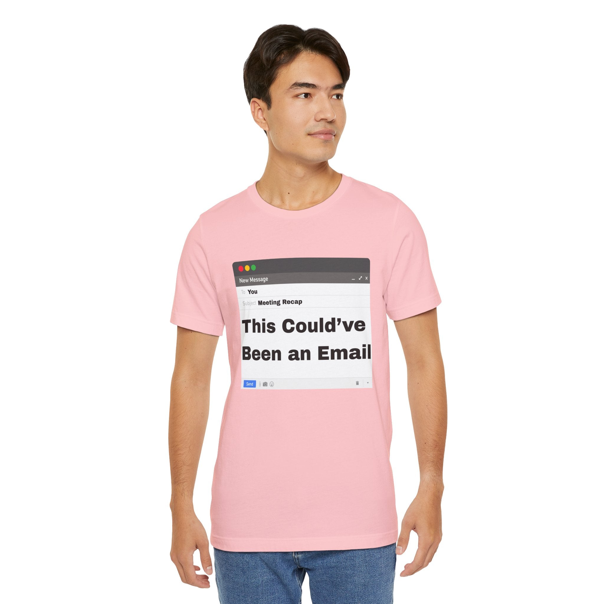This Could've Been an Email T-Shirt