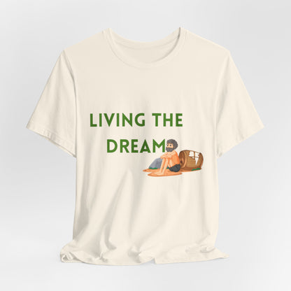 Living the Dream T-Shirt