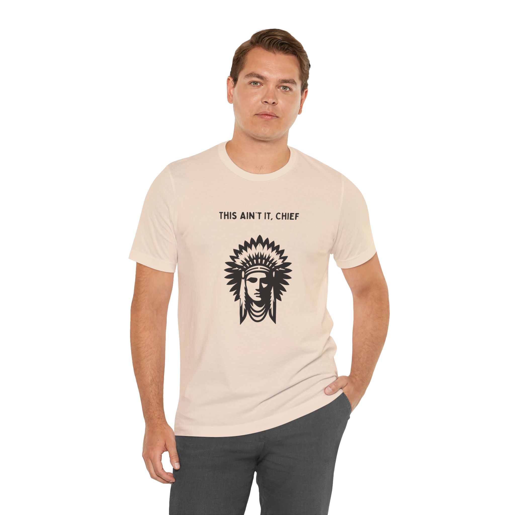 This Ain’t It Chief T-Shirt