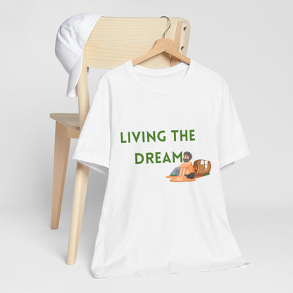 Living the Dream T-Shirt