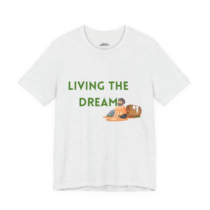 Living the Dream T-Shirt