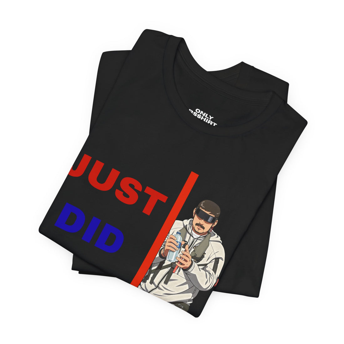 Just Did It Political Parody T-Shirt