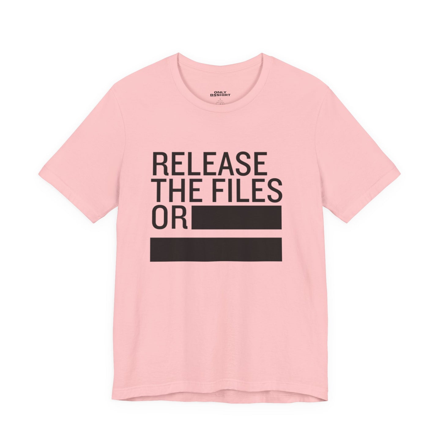 Release the Files or REDACTED — Political Parody T‑Shirt