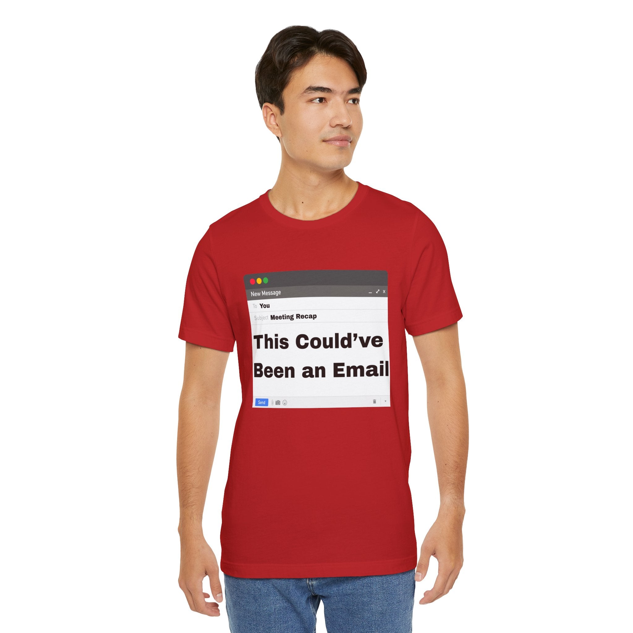 This Could've Been an Email T-Shirt