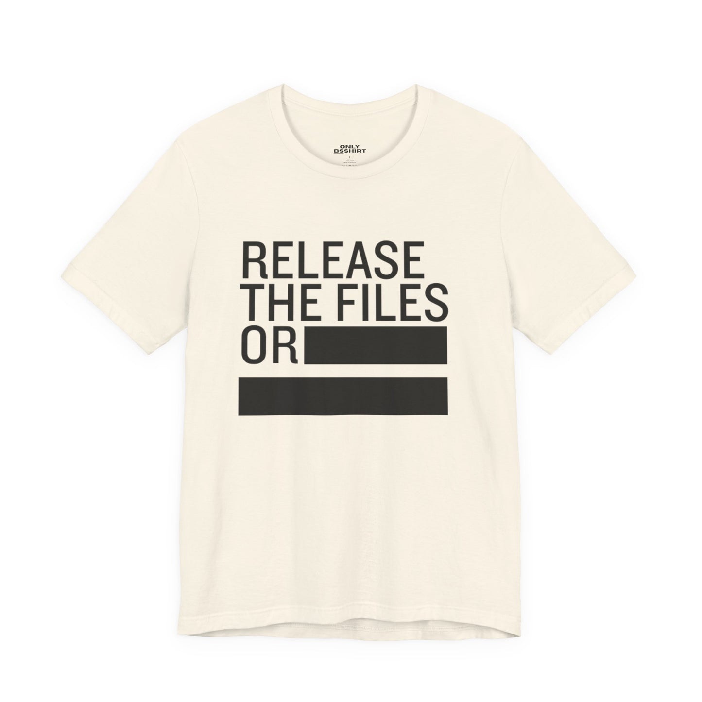 Release the Files or REDACTED — Political Parody T‑Shirt