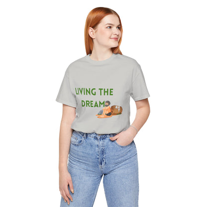 Living the Dream T-Shirt