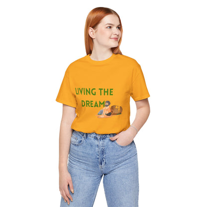 Living the Dream T-Shirt