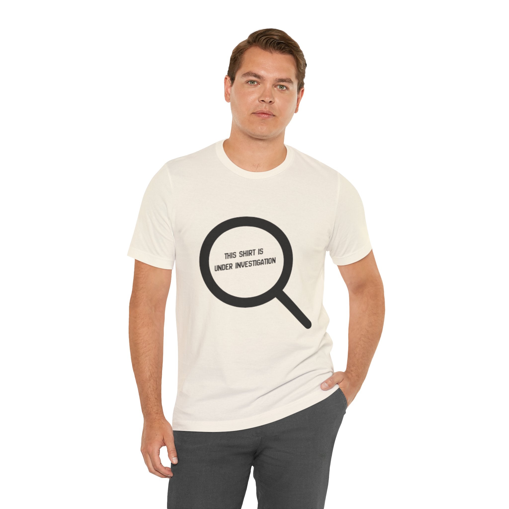 This Shirt Is Under Investigation T-Shirt
