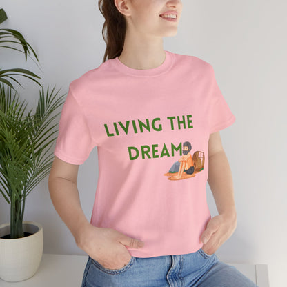 Living the Dream T-Shirt
