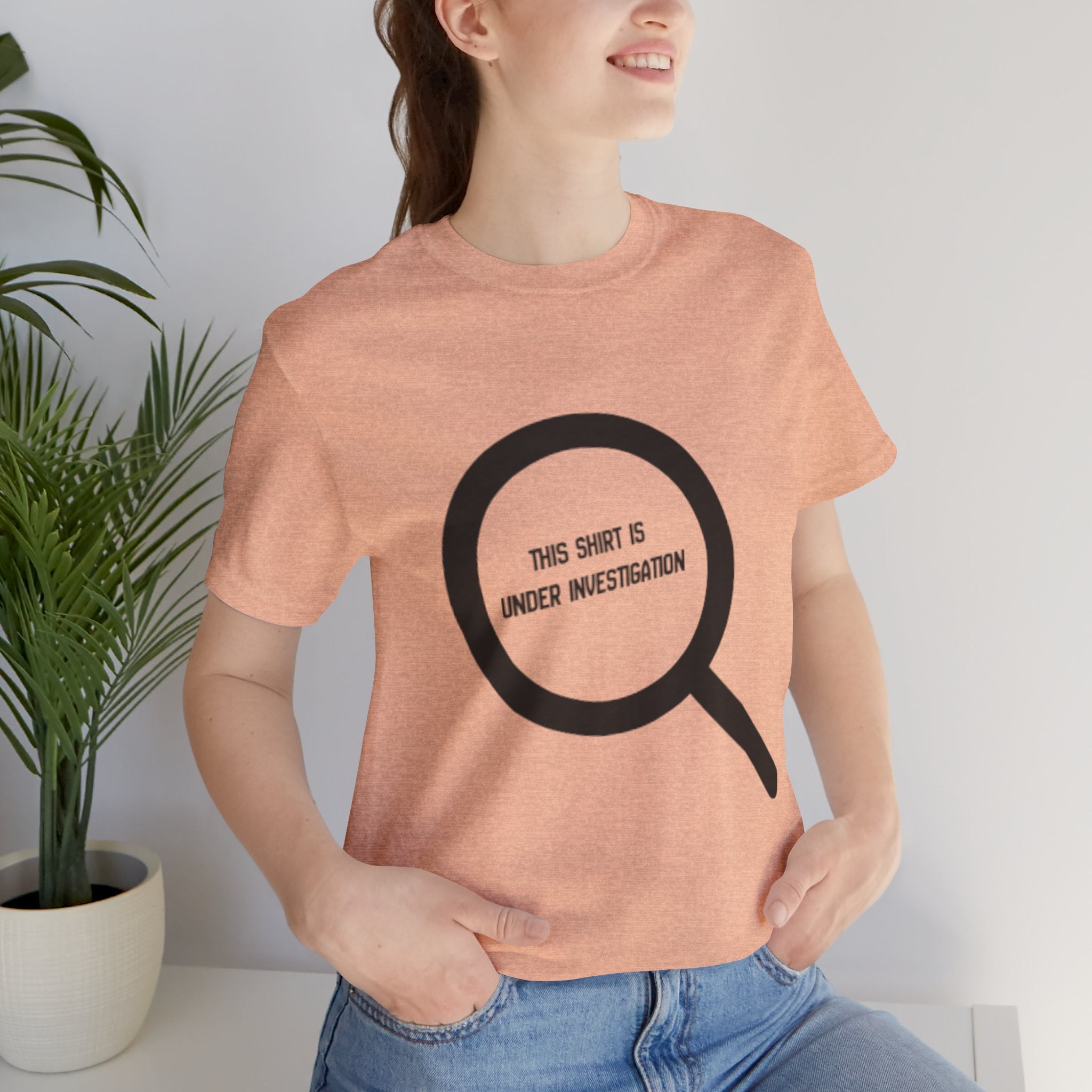 This Shirt Is Under Investigation T-Shirt